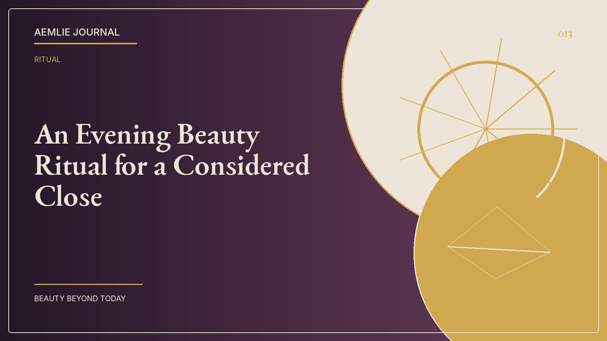 AEMLIE Journal cover — An Evening Beauty Ritual for a Considered Close