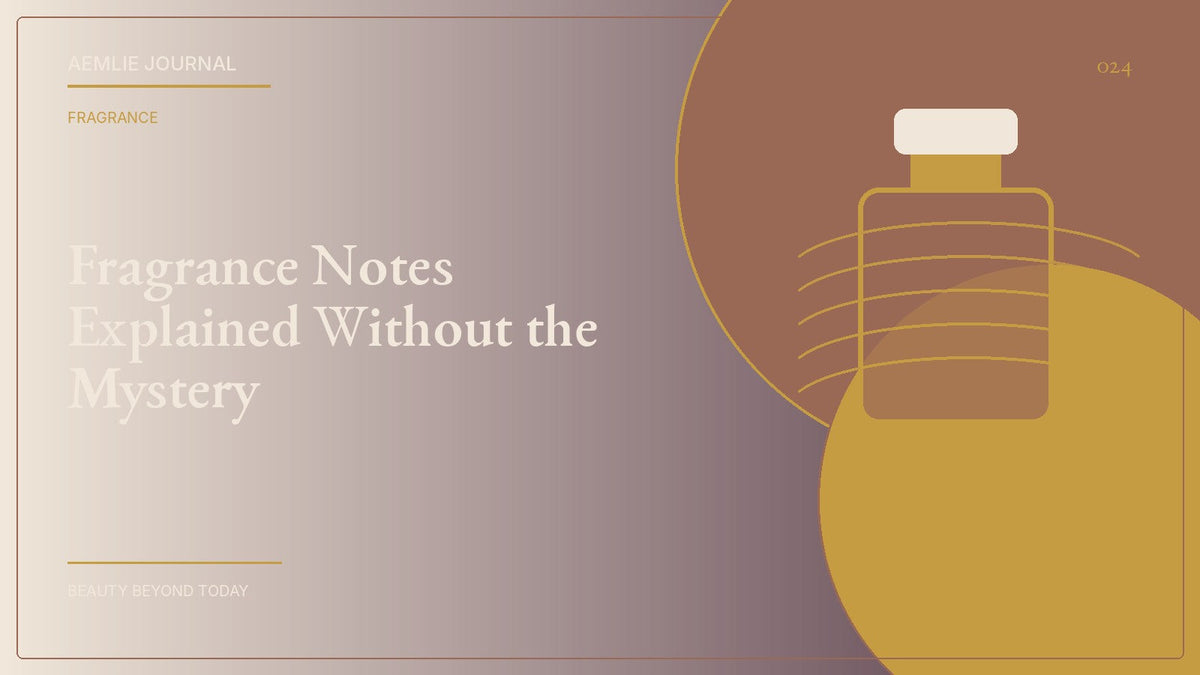 AEMLIE Journal cover — Fragrance Notes Explained Without the Mystery