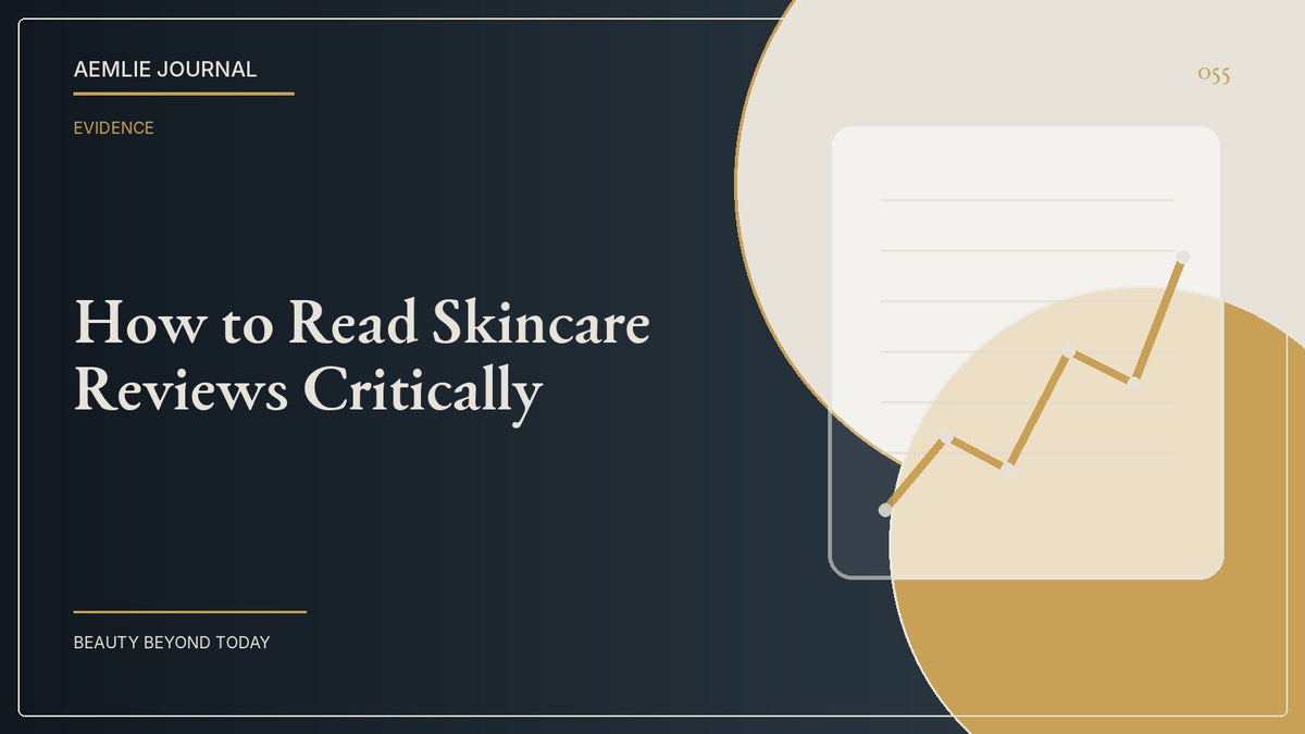 AEMLIE Journal cover — How to Read Skincare Reviews Critically