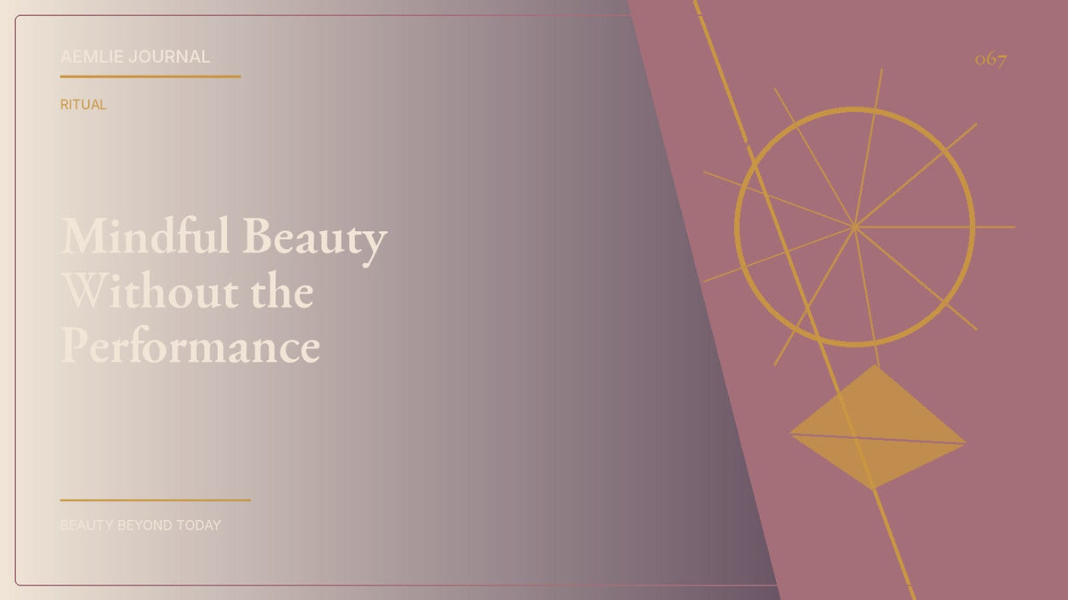 AEMLIE Journal cover — Mindful Beauty Without the Performance