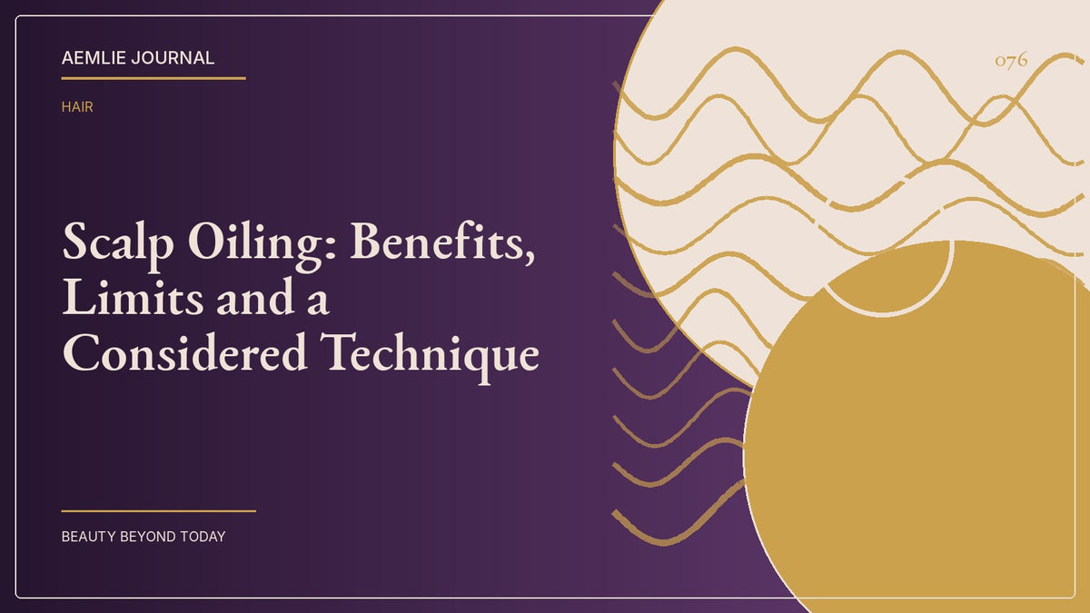 AEMLIE Journal cover — Scalp Oiling: Benefits, Limits and a Considered Technique