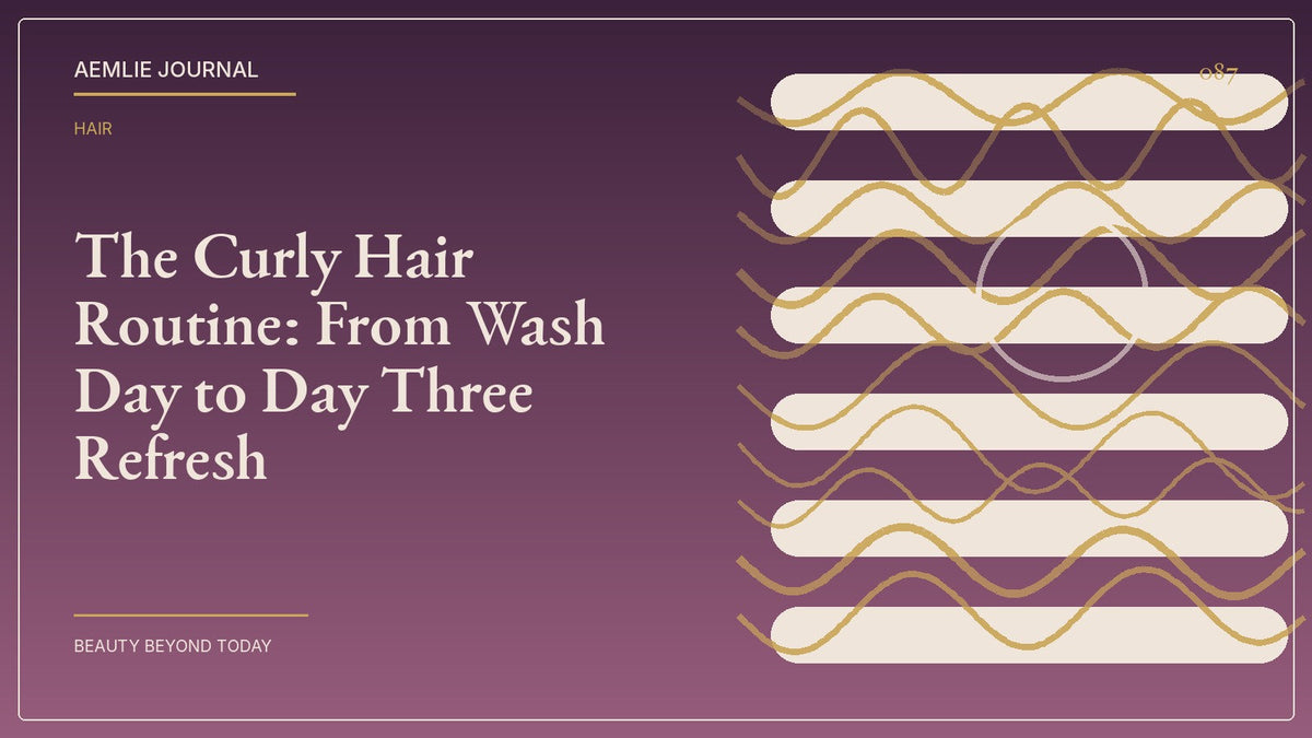 AEMLIE Journal cover — The Curly Hair Routine: From Wash Day to Day Three Refresh