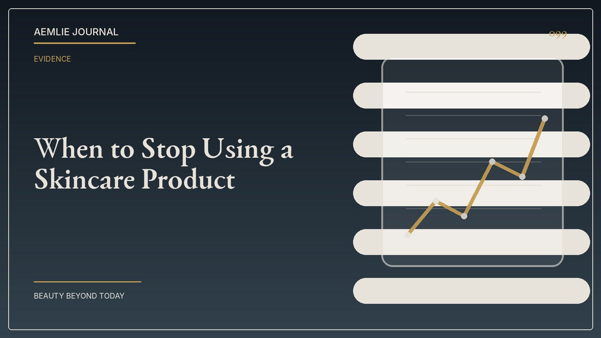 AEMLIE Journal cover — When to Stop Using a Skincare Product