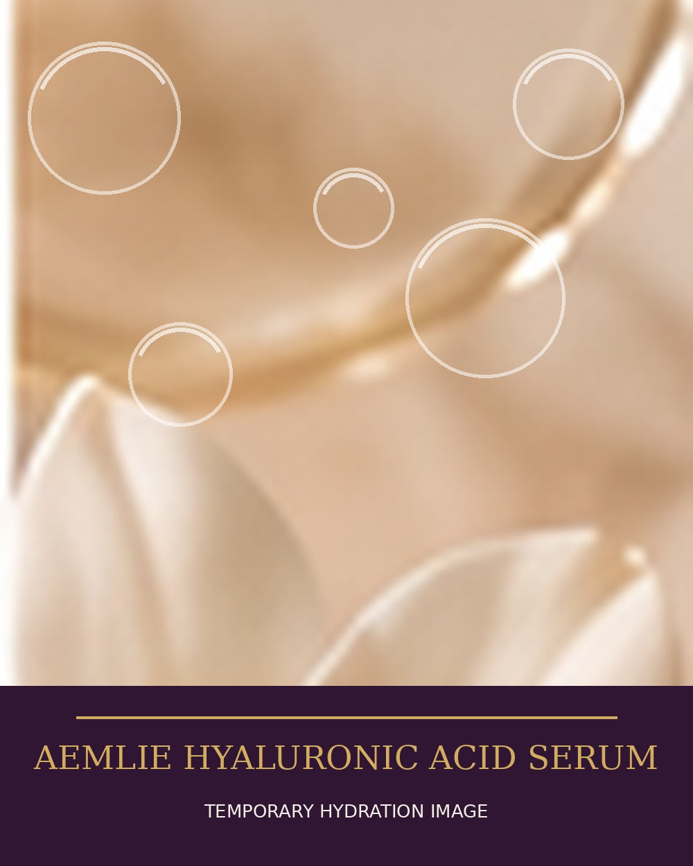 AEMLIE Hyaluronic Acid Serum — temporary hydration placeholder with no implied packaging