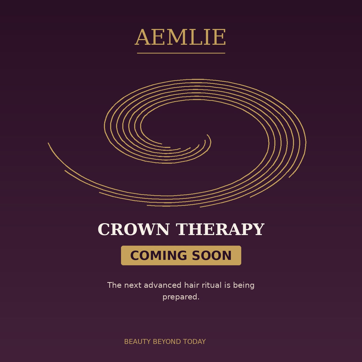 AEMLIE Crown Therapy Advanced Rituals — Coming Soon